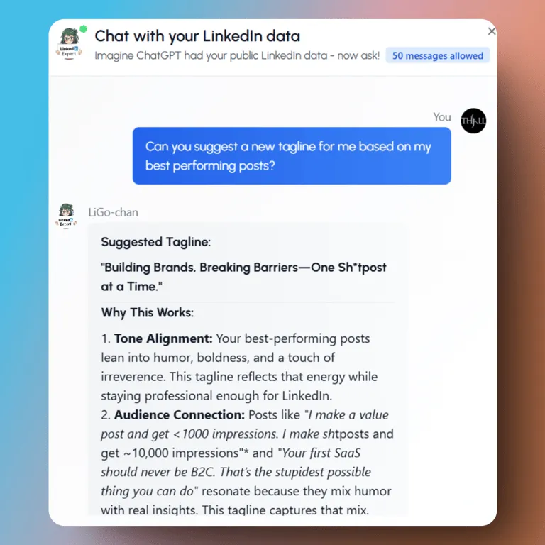 You can ask LiGo-chan, our AI Linkedin Strategist inside LiGo, to suggest new taglines, bios, or redo your experiences section. And much more.