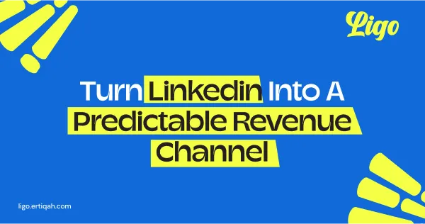 Turn Linkedin into a Predictable Revenue Channel for your Business with LiGo